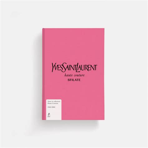 yves saint laurent libro sfilate